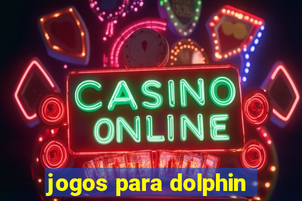 jogos para dolphin